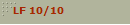 LF 10/10