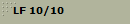LF 10/10